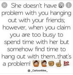 an image with the words, she doesn't have a problem with you hanging out with