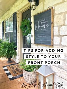 the front porch is decorated with plants and welcome signs