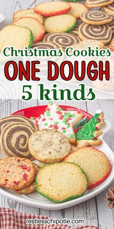 christmas cookies on a plate with the words, one dough and five kinds of cookies