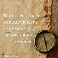 a compass sitting on top of a piece of paper next to a quote from tim keller