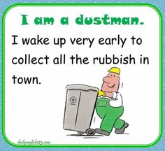 a cartoon character with the words i am a dustman and an image of a trash can