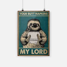 Funny Sloth, Sloths Funny, My Lord, Funny Posters, Bathroom Pictures, Bathroom Prints, Canvas Print Display, Hanging Posters, Bathroom Humor