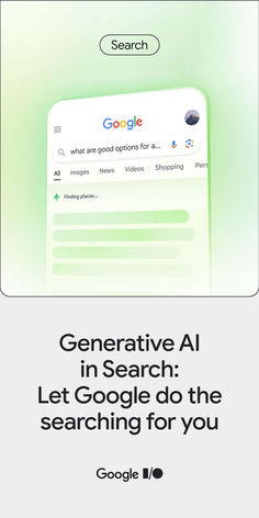 Image of phone UI showing Search results. Text reads: Generative AI in Search: Let Google do the searching for you Leg Work, Whats Good, Improve Yourself, Let It Be, How To Plan