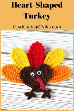 a crocheted turkey with the words heart shaped turkey on it