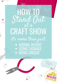 a sign that says how to stand out at a craft show