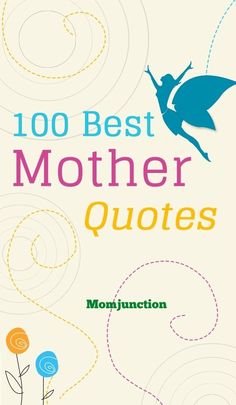 the cover of 100 best mother quotes by momjunnchon, with an image of a