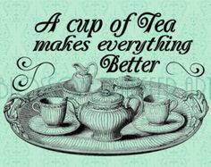 a cup of tea makes everything better quote on a plate with cups and saucers