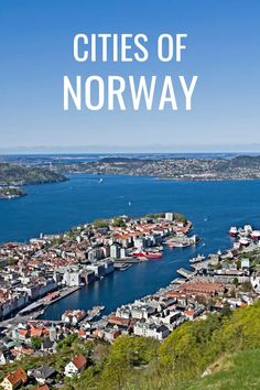 the city of norway with text overlaying it that reads cities of norway