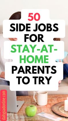 a woman sitting on a couch in front of a laptop computer with the words 50 side jobs for stay - at - home parents to try