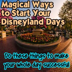 an advertisement for disneyland's magic way with the words, do these things to make your whole day successful