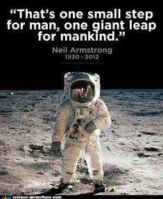 an astronaut standing on the moon with a quote about man's one small step for man, one giant leap for manking