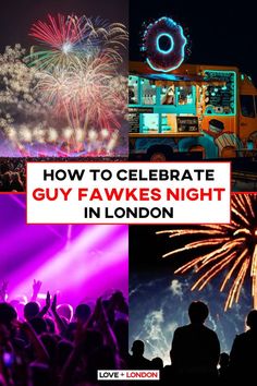 fireworks and people at an event with the words how to celebrate guy fawkes night in london