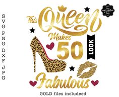 this queen makes 50 fabulous gold stils included svg file for cricut