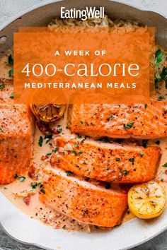 a plate with salmon, rice and lemons on it that says the week of 400 - calorie mediterranean meals