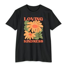 Discover the perfect blend of comfort and compassion with the Loving Kindness T-Shirt. Embrace a message of love, empathy, and positivity as you wear this fun shirt. Whether you are looking for a thoughtful gift or want to express your commitment to a more compassionate world, this shirt has you covered. Let your fashion reflect the power of loving kindness! Namaste. No for the finer details.... The unisex CVC jersey tee brings together the best of both worlds. The 60% cotton and 40%-polyester b Inspirational Crew Neck T-shirt As Gift, Relaxed Fit Slogan T-shirt With Meaningful Style, Empowering Cotton T-shirt With Graphic Print, Empowering Graphic Cotton T-shirt, Inspirational Graphic Print T-shirt As Gift, Relaxed Fit Slogan T-shirt As Gift, Slogan T-shirt Relaxed Fit As Gift, Inspirational Letter Print T-shirt As Gift, Inspirational T-shirt With Letter Print As Gift