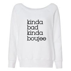 Boujee Crewneck Kinda Classy Kinda Hood, Comfy Clothing, Hooded Tee, Funny Shirts Women, Ride Or Die, Womens Crewneck, Twin Flame, Messy Bun, Money Saving