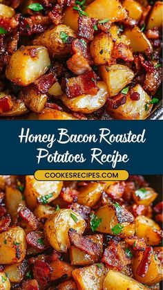 honey bacon roasted potatoes recipe in a skillet with text overlay that reads, honey bacon roasted potatoes recipe