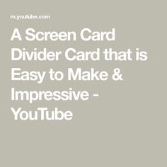 a screen card divider card that is easy to make and impressive - you tube