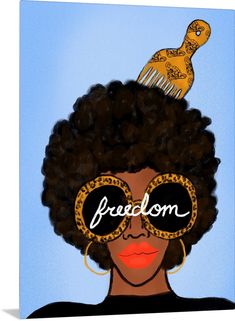 a woman with sunglasses and a comb on top of her head that reads, freedom