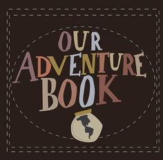 an adventure book with the words our adventure book written in different colors and shapes on it