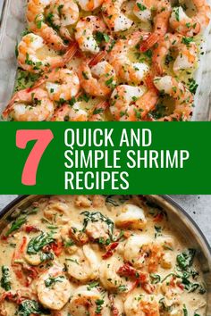 shrimp and grits in a skillet with text overlay that reads, 7 quick and simple shrimp recipes