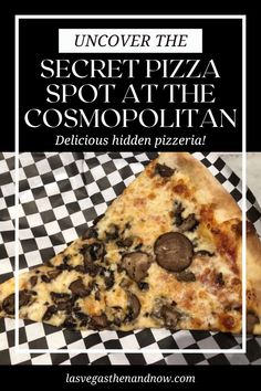 a slice of pizza sitting on top of a checkered tablecloth with the words undercover the secret pizza spot at the cosmopolian