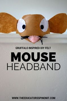 a mouse head hanging on the side of a wall with text reading grufflo inspired diy felt mouse headband