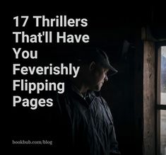 a man standing in front of a window with the words 17 thrillers that i'll have you beverly flipping pages