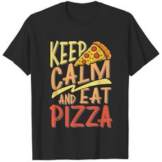 Gift Ideas For Men/Women Tshirt Back Design, Eat Pizza, Pizza Party, Gift Ideas For Men, Keep Calm, Tshirt Designs, Gift Ideas