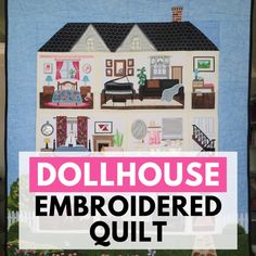 dollhouse embroideded quilt with text overlay