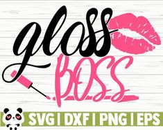 the phrase glass boss with lipstick on it