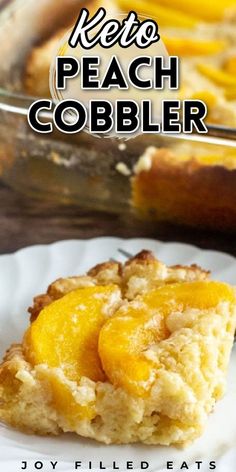 a piece of peach cobbler on a plate with the title text overlay reads keto peach cobbler