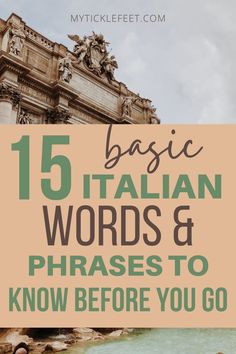 the words, 15 basic italian words and phrases to know before you go on vacation