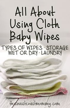 all about using cloth baby wipes types of wipes, storage wet or dry laundry