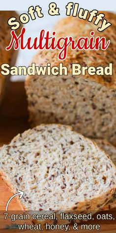 a close up of bread on a cutting board with the words soft & fluffy multigrain sandwich bread