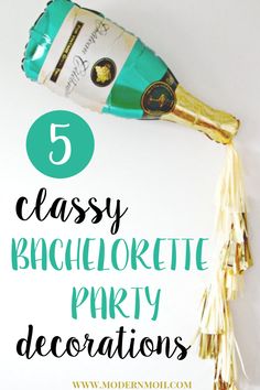 the top five easy bachelor party decorations with text overlay that reads, 5 classy bachelor party decorations