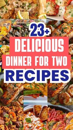 different types of dishes with text overlay that reads 23 delicious dinner for two recipes