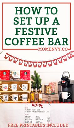 a coffee bar with the words how to set up a festive coffee bar on it