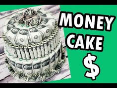 a cake with money on top and the words money cake