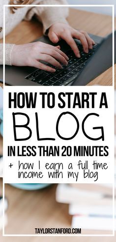 a woman typing on her laptop with the words how to start a blog in less than 20 minutes