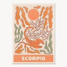 an orange and green poster with the words scorpio in white lettering on it