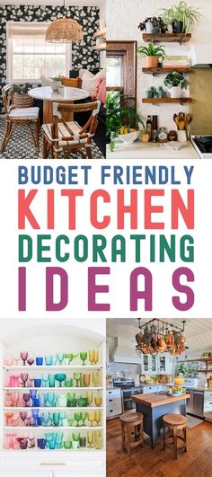 a collage of kitchen decor ideas with text overlay that reads budget friendly kitchen decor ideas