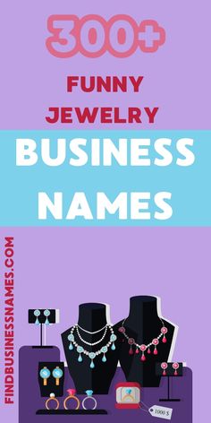 a poster with jewelry items on it and the words, 500 funny jewelry business names