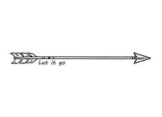 an arrow with the words let it go written in cursive writing on it