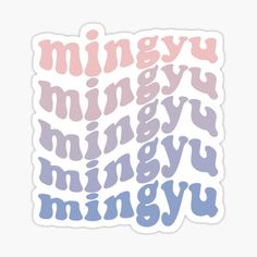 the word minggy written in different colors sticker on a white background with pink and blue