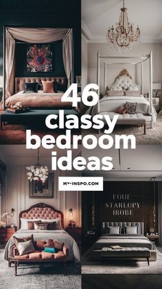 four different photos with the words 46 classy bedroom ideas