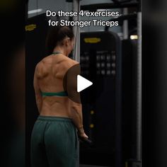 a woman standing in front of a gym machine with the words do these 4 exercises for stronger triceps