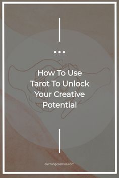 the words how to use tarot to unlock your creative potential