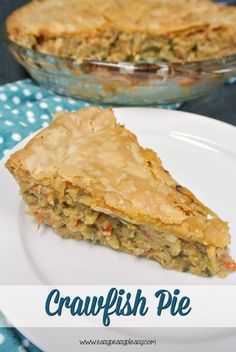 a close up of a pie on a plate with the words crawfish pie