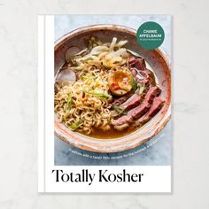 a magazine cover with a bowl of noodles and meat on the front, surrounded by text that reads totally kosher